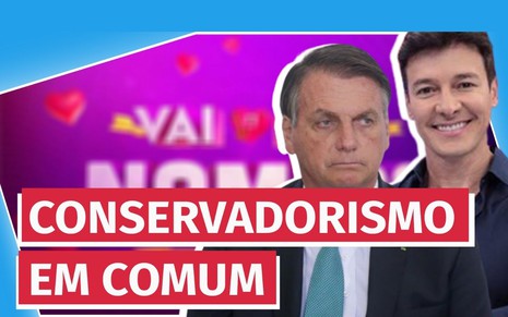 Montagem com a abertura de Vai Dar Namoro e foto do presidente Jair Bolsonaro e Rodrigo Faro na frente
