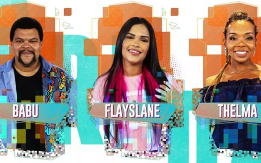 Montagem de fotos com Babu, Flayslane e Thelma, que estão no paredão do Big Brother Brasil 20