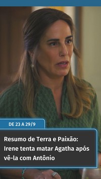 Resumo de Terra e Paixão: Irene tenta matar Agatha após vê-la com Antônio