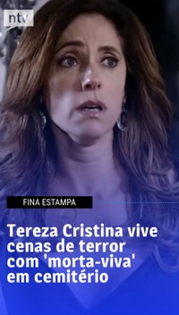 Fina Estampa: Tereza Cristina vive cenas de terror com morta-viva em cemitério