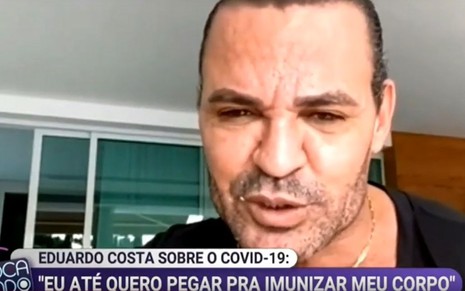 Eduardo Costa em entrevista para o Fofocalizando em 30 de março de 2020