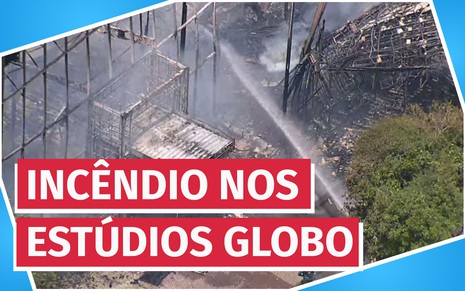Destruição dos estúdios da Globo após incêndio em cenário de Todas as Flores