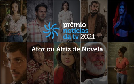 Arte do Prêmio Notícias da TV 2021, com logotipo e imagens de atores e atrizes em novelas exibidas no ano