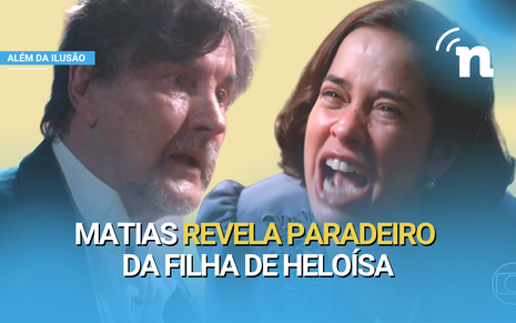 Antonio Calloni como Matias, e Paloma Duarte como Heloísa se enfrentam após revelação sobre o passado.