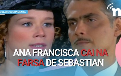 Ana Francisca (Mariana Ximenes) cai na armadilha perigosa de Sebastian (Tarcísio Filho)