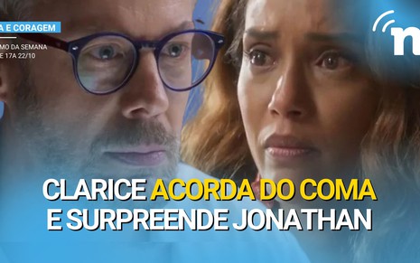 Clarice (Taís Araujo) desperta do coma e surpreende Jonathan (Guilherme Weber)