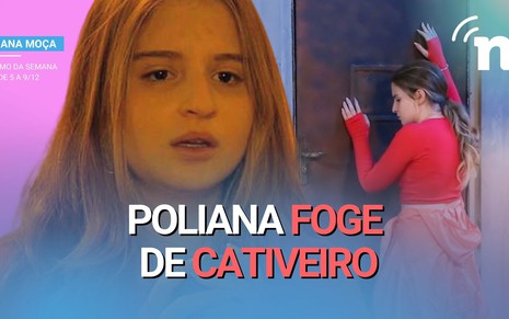 Poliana (Sophia Valverde) conseguirá escapar do cativeiro de Tânia (Ana Paula Valverde)