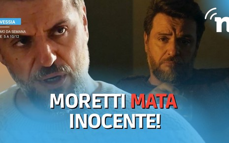 Moretti confunde homem com Oto e atropela inocente em Travessia