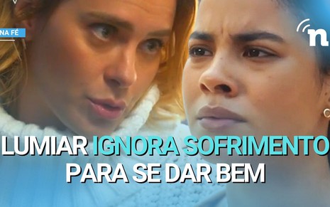 Lumiar (Carolina Dieckmann) ignora sofrimento de Jenifer (Bella Campos) para se dar bem