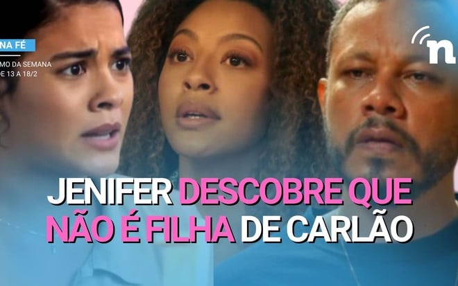 Jenifer (Bella Campos) descobre que não é filha de Carlão (Che Moaes) e surta em Vai na Fé