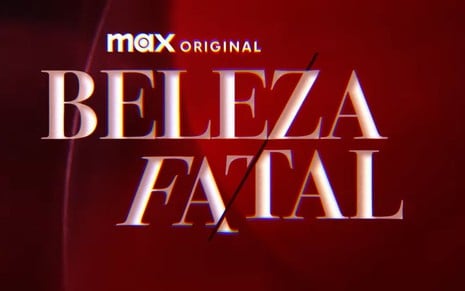 Tudo Sobre - Beleza Fatal